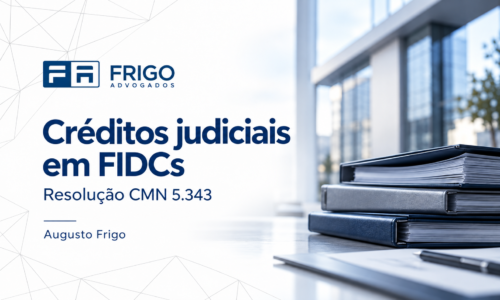 A Resolução CMN 5343 e o mercado de créditos judiciais em FIDCs